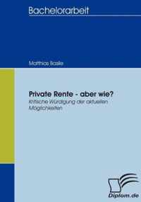 Private Rente - aber wie?