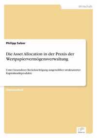 Die Asset Allocation in der Praxis der Wertpapiervermoegensverwaltung