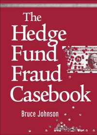 The Hedge Fund Fraud Casebook