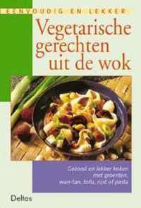 Eenvoudig en lekker 6. vegetarische gerechten uit de wok