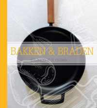 Bakken en Braden - Heerlijkheden uit de bak- braad- en koekenpan