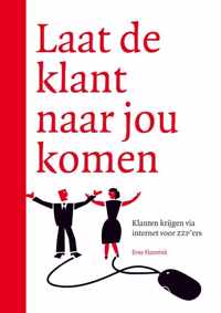 Laat de klant naar jou komen