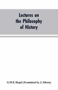 Lectures on the Philosophy of History