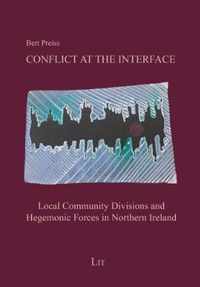 Conflict at the Interface: Local Community Divisions and Hegemonic Forces in Northern Ireland