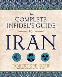 Complete Infidels Guide To Iran