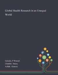 Global Health Research in an Unequal World