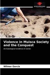 Violence in Muisca Society and the Conquest