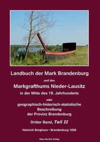 Landbuch der Mark Brandenburg und des Markgrafthums Nieder-Lausitz. Dritter Band, Teil II