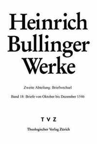 Heinrich Bullinger, Briefe Von Oktober Bis Dezember 1546