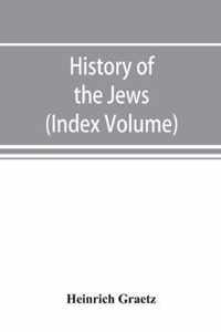 History of the Jews (Index Volume)