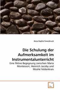 Die Schulung der Aufmerksamkeit im Instrumentalunterricht