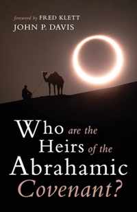 Who are the Heirs of the Abrahamic Covenant?