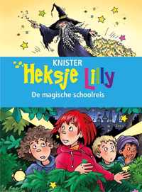 Heksje Lilly  -   Heksje Lilly. De magische schoolreis