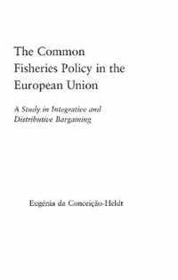 The Common Fisheries Policy in the European Union: A Study in Integrative and Distributive Bargaining