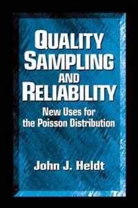 Quality Sampling and Reliability: New Uses for the Poisson Distribution