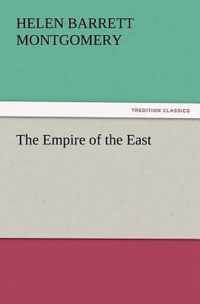 The Empire of the East