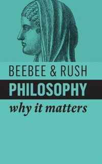Philosophy Why It Matters