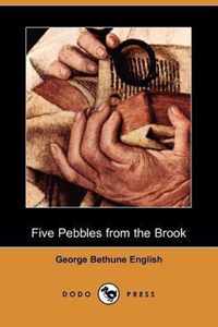 Five Pebbles from the Brook (Dodo Press)