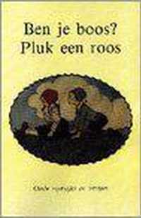 Ben je boos? Pluk een roos