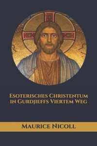Esoterisches Christentum in Gurdjieffs Viertem Weg
