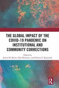 The Global Impact of the COVID-19 Pandemic on Institutional and Community Corrections