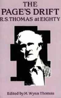 The Page's Drift: R.S. Thomas at 81