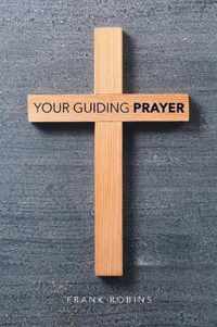 Your Guiding Prayer