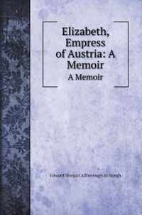 Elizabeth, Empress of Austria: A Memoir