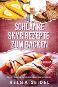 Schlanke Skyr Rezepte zum Backen