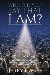 Who Did You Say That I Am?
