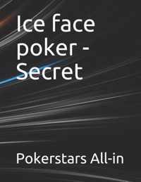 Ice face poker - Secret