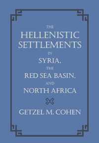 Hellenistic Settlements In Syria, The Red Sea Basin, And Nor