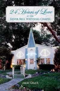 24 Hours of Love at the Silver Bell Wedding Chapel