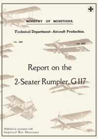 REPORT ON THE TWO-SEATER RUMPLER, G. 117., July 1918Reports on German Aircraft 20
