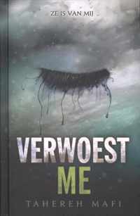 Verwoest me