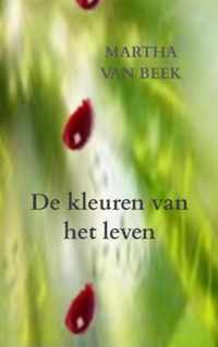 De kleuren van het leven - Martha van Beek - Paperback (9789464350364)