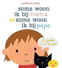 Soms woon ik bij mama en soms woon ik bij papa