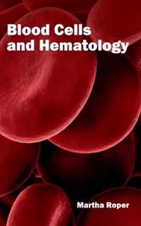 Blood Cells and Hematology