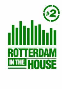 Rotterdam in the House #2 2