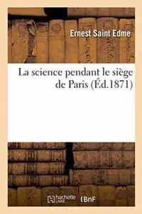 La Science Pendant Le Siege de Paris