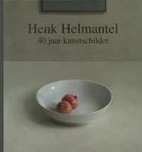Henk Helmantel 40 Jaar Kunstschilder