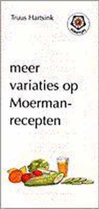 Meer Variaties Op Moerman Recepten