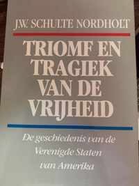 Triomf en tragiek van de vrijheid