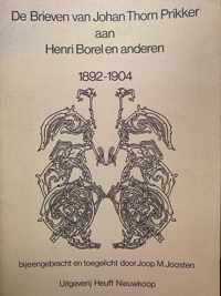 De brieven van Johan Thorn Prikker aan Henri Borel en anderen 1892-1904