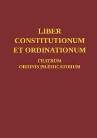 Liber Constitutionum et Ordinationum Fratrum Ordinis Praedicatorum