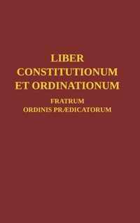 Liber Constitutionum et Ordinationum Fratrum Ordinis Praedicatorum