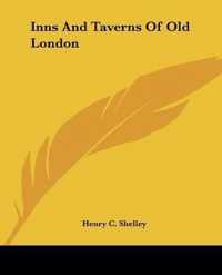 Inns And Taverns Of Old London