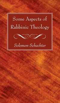 Some Aspects of Rabbinic Theology