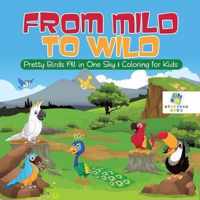 From Mild to Wild Pretty Birds All in One Sky Coloring for Kids