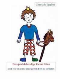 Der quicklebendige kleine Prinz und wie er lernte im eingenen Bett zu schlafen